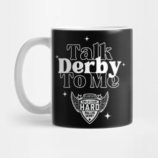 HARD: Talk Derby to Me Mug